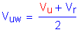 Formula: V subscript uw = numerator (V subscript u + V subscript r) divided by denominator (2)