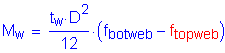 Formula: M subscript w = numerator (t subscript w times D squared ) divided by denominator (12) times ( f subscript botweb minus f subscript topweb )