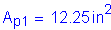 Formula: A subscript p1 = 12 point 25 inches squared