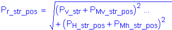 P subscript r_str_pos = square root of ( ( P subscript v_str + P subscript Mv_str_pos ) squared + ( P subscript H_str_pos + P subscript Mh_str_pos ) squared )