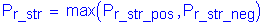 Formula: P subscript r_str = max ( P subscript r_str_pos , P subscript r_str_neg )