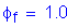 Formula: phi subscript f = 1 point 0