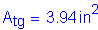 Formula: A subscript tg = 3 point 94 inches squared