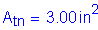 Formula: A subscript tn = 3 point 00 inches squared