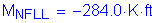 Formula: M subscript NFLL = minus 284 point 0 K feet