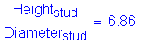 Formula: numerator (Height subscript stud) divided by denominator (Diameter subscript stud) = 6 point 86