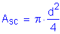 Formula: A subscript sc = pi times numerator (d squared ) divided by denominator (4)