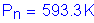 Formula: P subscript n = 593 point 3 K