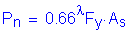 Formula: P subscript n = 0 point 66 superscript lamda subscript F subscript y times A subscript s