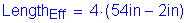 Formula: Length subscript Eff = 4 times ( 54 inches minus 2 inches )