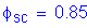 Formula: phi subscript sc = 0 point 85