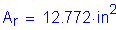 Formula: A subscript r = 12 point 772 inches squared