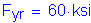 Formula: F subscript yr = 60 ksi