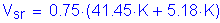 Formula: V subscript sr = 0 point 75 times ( 41 point 45 K + 5 point 18 K)