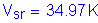 Formula: V subscript sr = 34 point 97 K