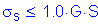 Formula: sigma subscript s less than or equal to 1 point 0 times G times S