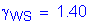 Formula: gamma subscript WS = 1 point 40