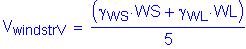 Formula: V subscript windstrV = numerator (( gamma subscript WS times WS + gamma subscript WL times WL )) divided by denominator (5)