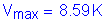 Formula: V subscript max = 8 point 59 K