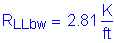 Formula: R subscript LLbw = 2 point 81 Kips per foot