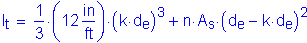 Formula: I subscript t = numerator (1) divided by denominator (3) times ( 12 inches per foot ) times ( k times d subscript e ) cubed + n times A subscript s times ( d subscript e minus k times d subscript e ) squared