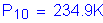 Formula: P subscript 10 = 234 point 9K