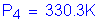 Formula: P subscript 4 = 330 point 3K