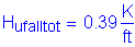 Formula: H subscript ufalltot = 0 point 39 Kips per foot