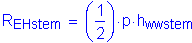 Formula: R subscript EHstem = ( numerator (1) divided by denominator (2) ) times p times h subscript wwstem