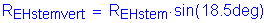 Formula: R subscript EHstemvert = R subscript EHstem times sin( 18 point 5deg)