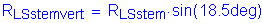 Formula: R subscript LSstemvert = R subscript LSstem times sin( 18 point 5deg)