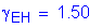 Formula: gamma subscript EH = 1 point 50