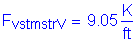 Formula: F subscript vstmstrV = 9 point 05 Kips per foot