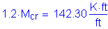 Formula: 1 point 2 times M subscript cr = 142 point 30 Kips foot per foot