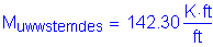 Formula: M subscript uwwstemdes = 142 point 30 Kips foot per foot