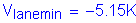 Formula: V subscript lanemin = minus 5 point 15K