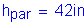 Formula: h subscript par = 42 inches