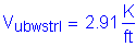 Formula: V subscript ubwstrI = 2 point 91 Kips per foot