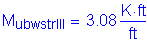 Formula: M subscript ubwstrIII = 3 point 08 Kips foot per foot