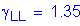 Formula: gamma subscript LL = 1 point 35