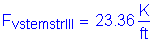 Formula: F subscript vstemstrIII = 23 point 36 Kips per foot