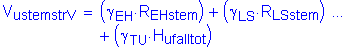 Formula: V subscript ustemstrV = ( gamma subscript EH times R subscript EHstem ) + ( gamma subscript LS times R subscript LSstem ) + ( gamma subscript TU times H subscript ufalltot )