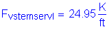 Formula: F subscript vstemservI = 24 point 95 Kips per foot