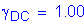 Formula: gamma subscript DC = 1 point 00