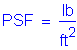 Formula: PSF = pounds per square foot