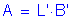 Formula: A = L prime times B prime