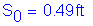 Formula: S subscript 0 = 0 point 49 feet