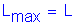 Formula: L subscript max = L