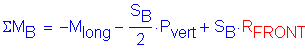 Formula: Sigma M subscript B = minus M subscript long minus numerator (S subscript B) divided by denominator (2) times P subscript vert + S subscript B times R subscript FRONT