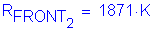 Formula: R subscript FRONT subscript 2 = 1871 K
